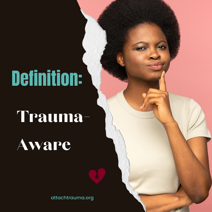 Trauma-Aware:  Definition